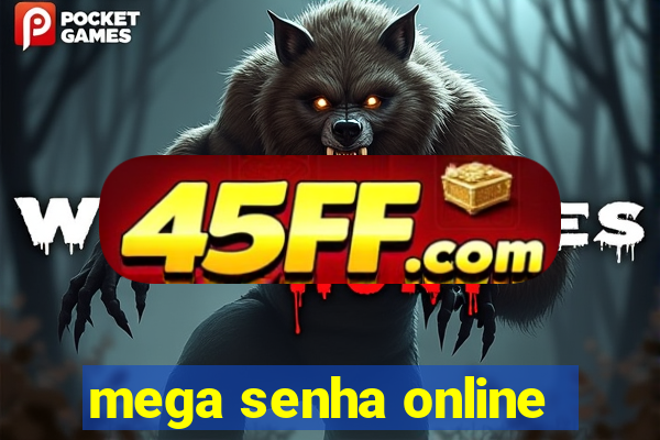 mega senha online